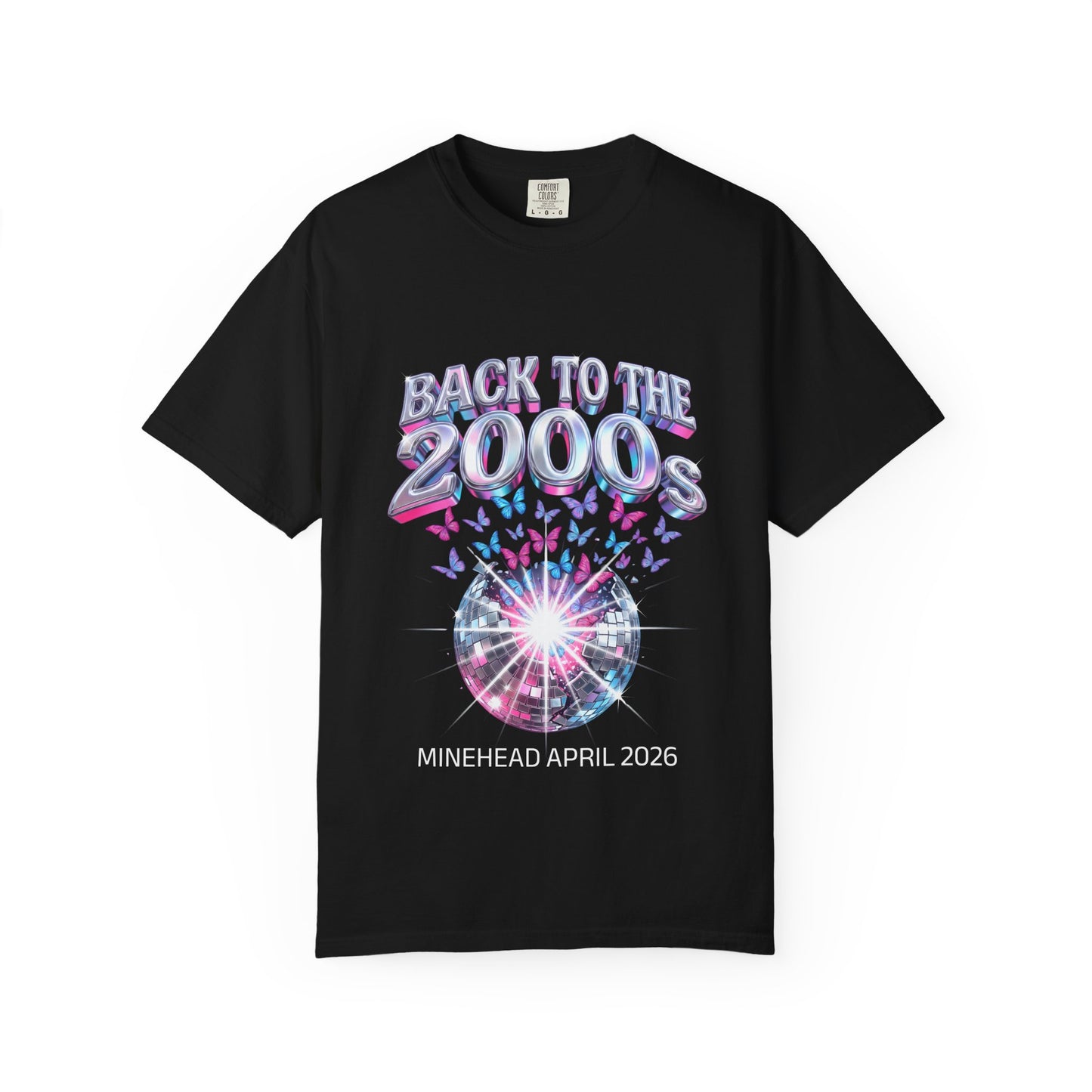 Back to 2000s Statement DESIGN T-Shirt — Minehead April 17 2026 Dress Loud