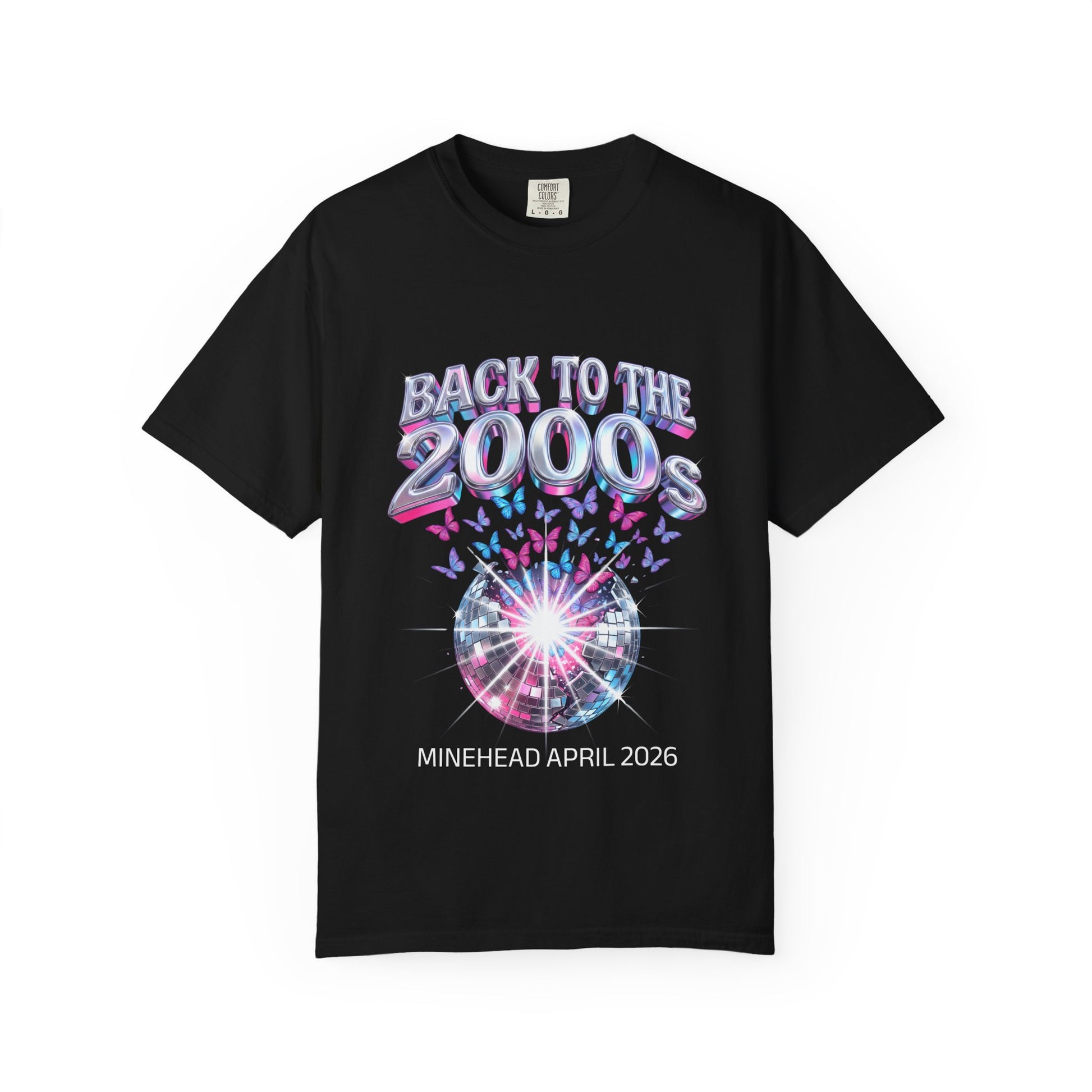 Back to 2000s Statement DESIGN T-Shirt — Minehead April 17 2026 Dress Loud