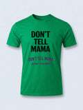Personalised Don't Tell Mama Big Weekender Tee — irish green tee, front view