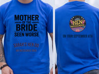 Personalised Weekender Unisex Tee | Mother of the Bride Seen worse | Hen Shirt Dress Loud