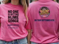 Personalised Weekender Unisex Tee | Bride Tribe Noone is getting home sober | Hen Shirt Dress Loud