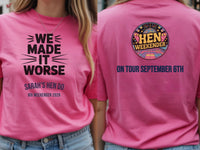 Personalised Weekender Unisex Tee | Bride Tribe We made it worse | Hen Shirt Dress Loud