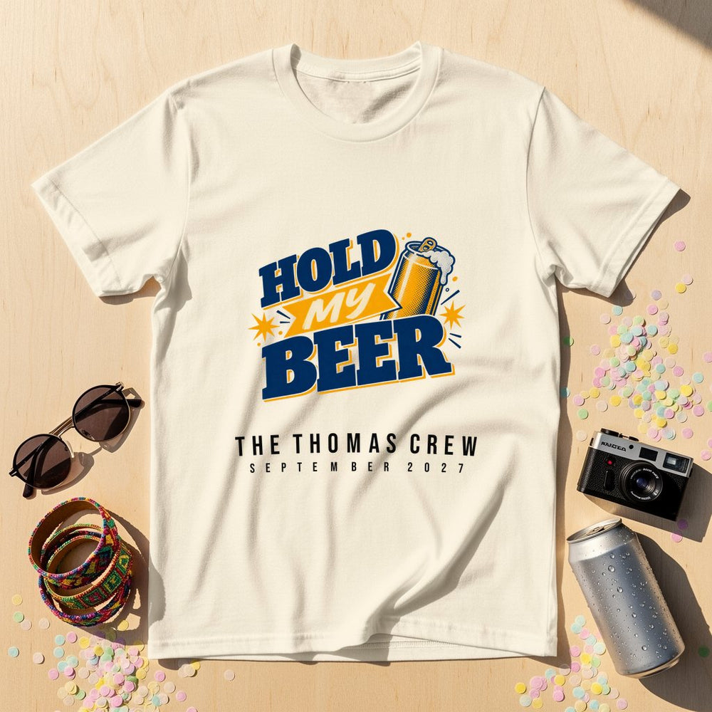 Hold My Beer Lads Tour — Personalised T-Shirt