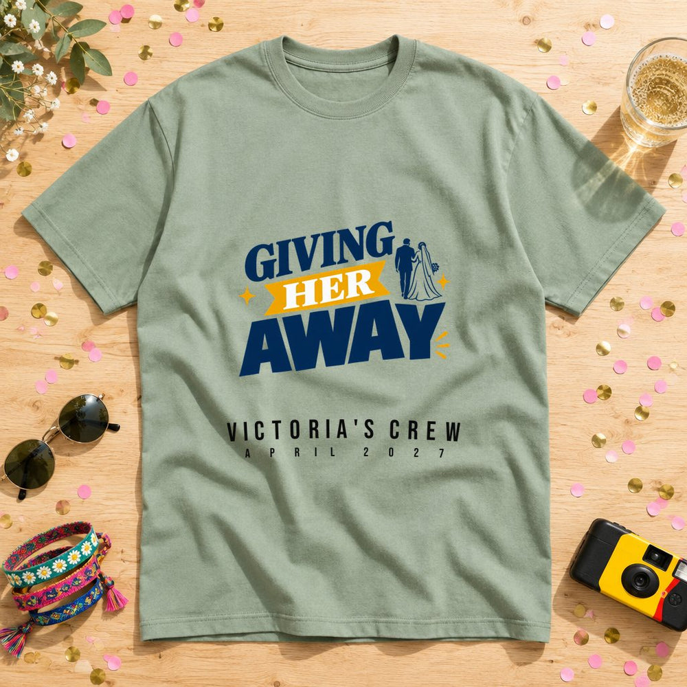 Giving Her Away — Personalised Wedding T-Shirt