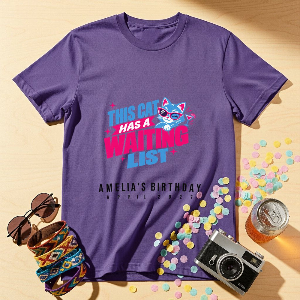 This pussy has a waiting list — Personalised T-Shirt