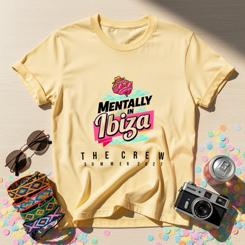 Mentally in Ibiza — Personalised T-shirt