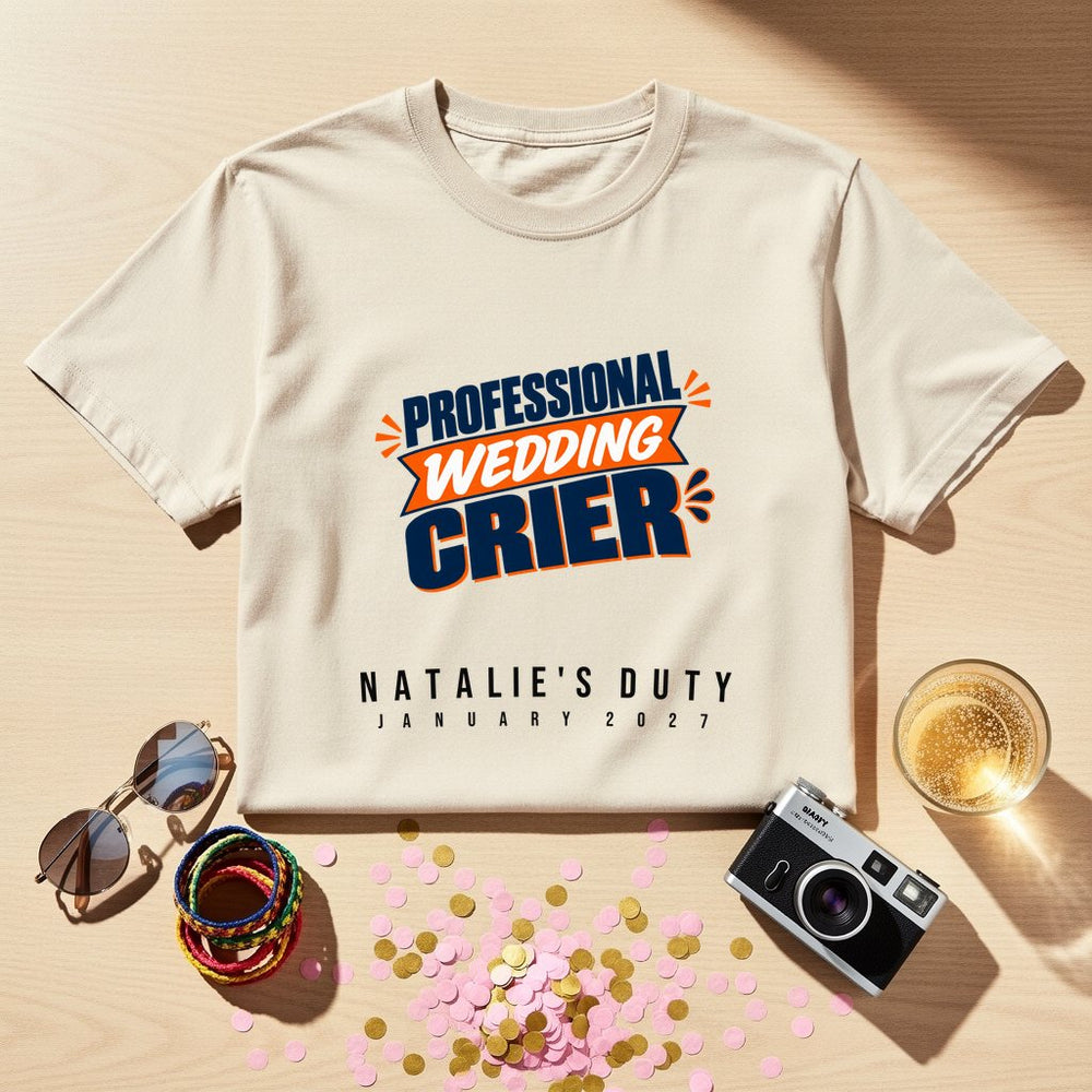 Professional Wedding Crier — Personalised T-Shirt