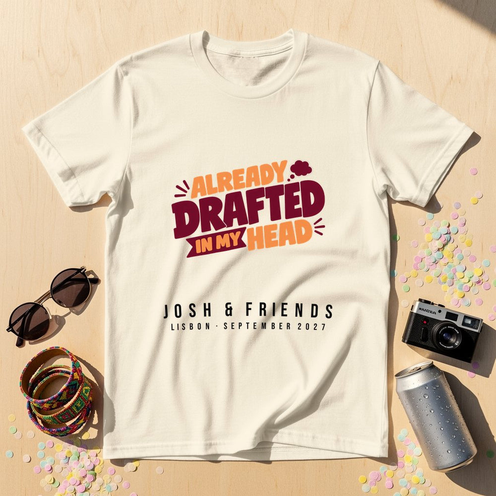 Drafted It In My Head — Personalised T-Shirt