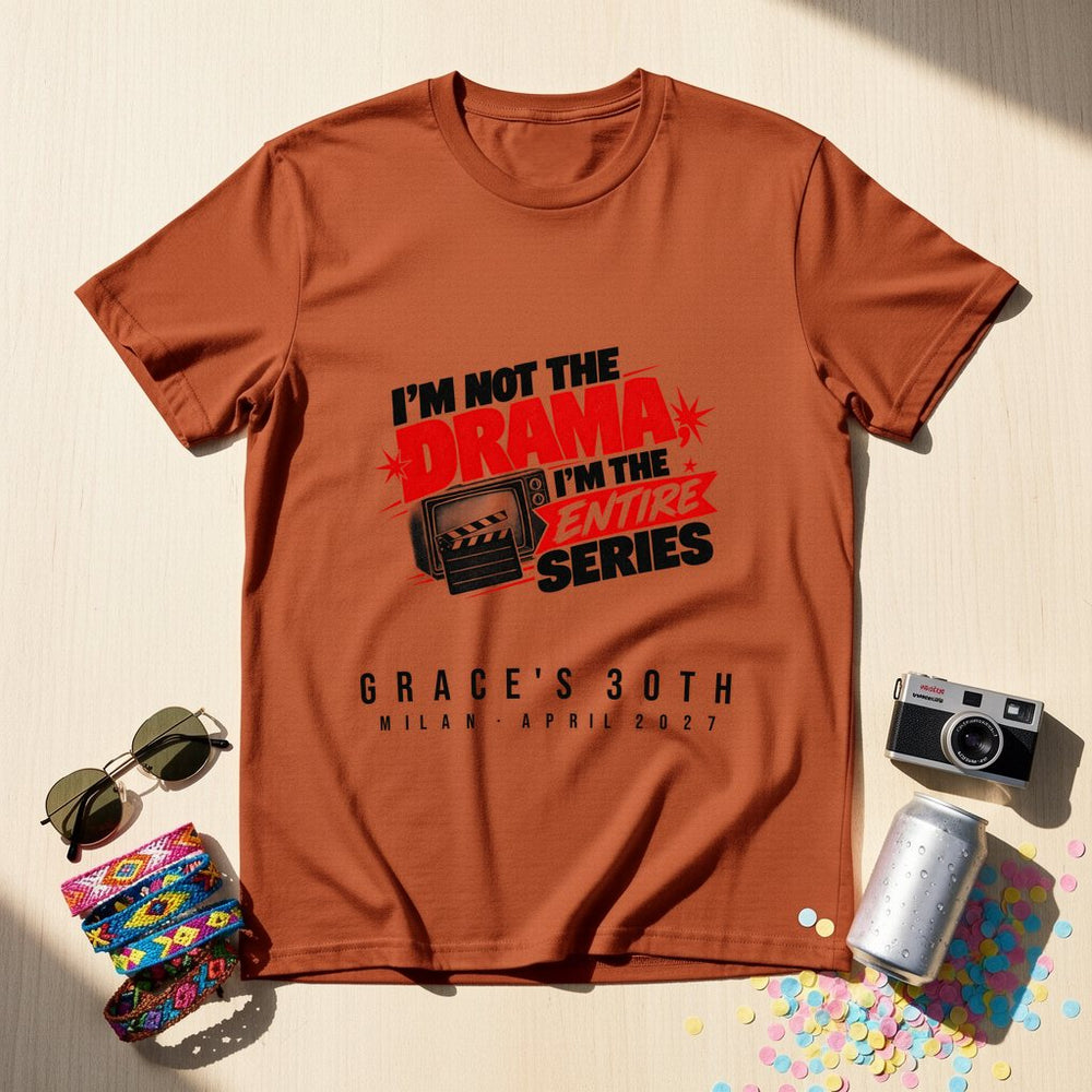 I'm The Entire Series — Personalised T-Shirt