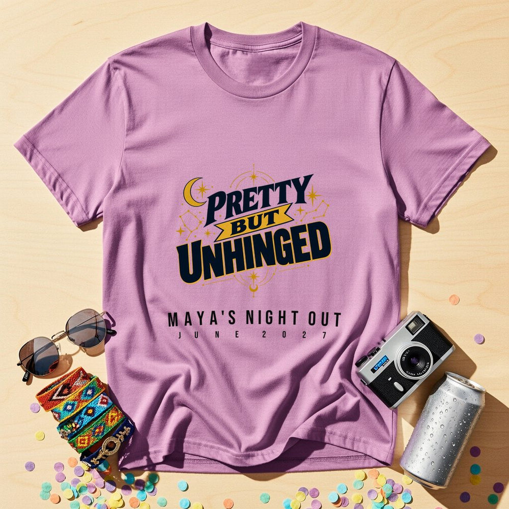 Pretty But Unhinged Getaway — Personalised T-Shirt