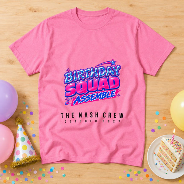 Birthday Squad Assemble — Personalised T-Shirt