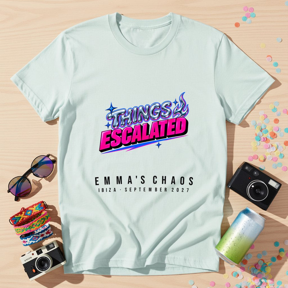 And Then Things Escalated — Personalised T-Shirt