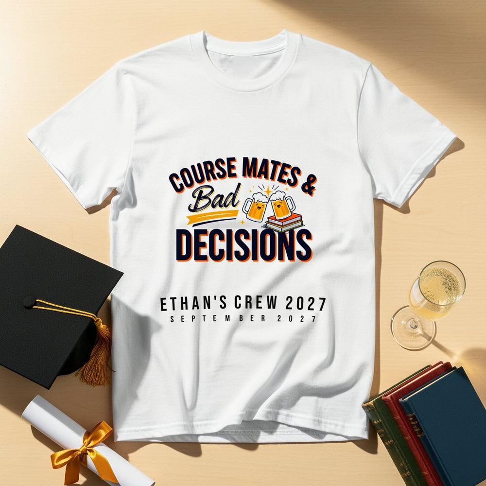 Course Mates & Bad Decisions