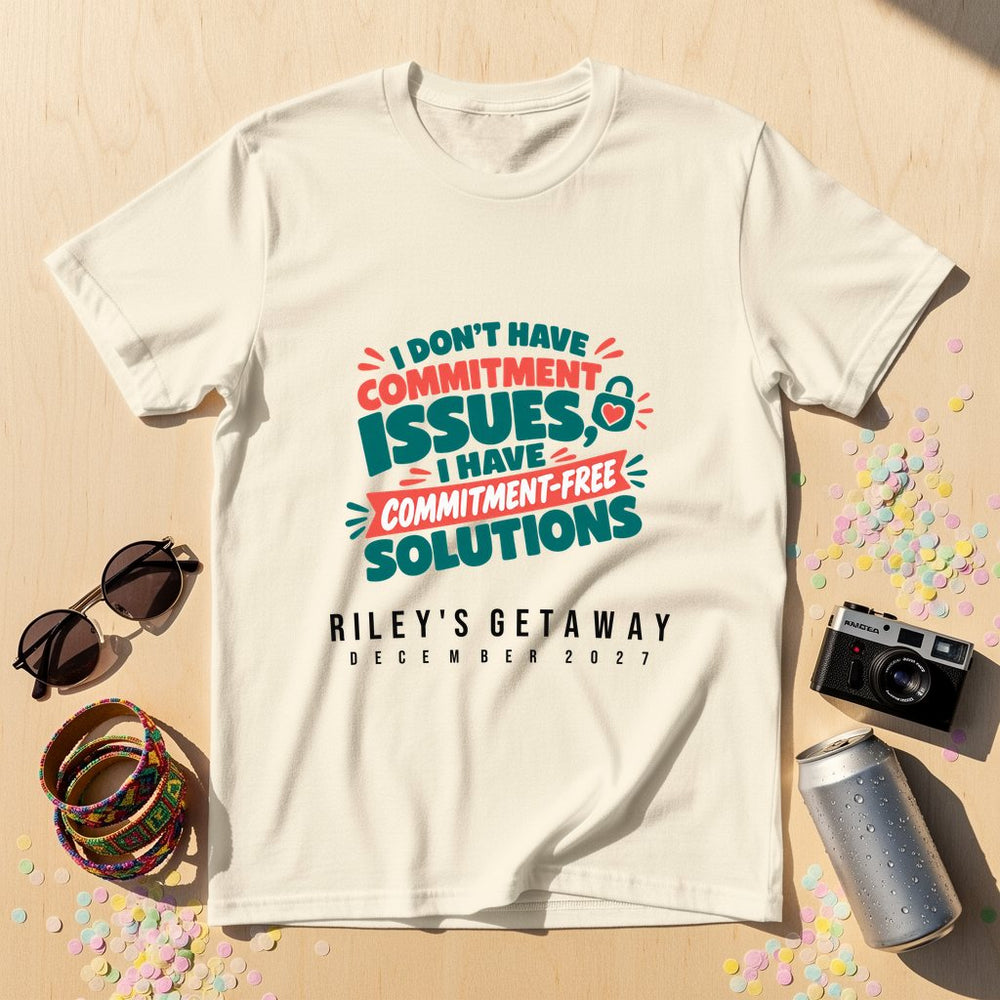 I don't have commitment issues, I have c — Personalised T-Shirt