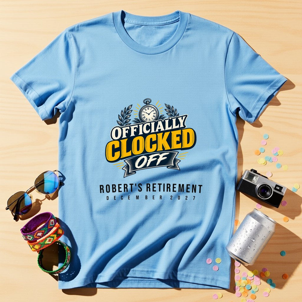 Officially Clocked Off — Personalised Retirement T-Shirt
