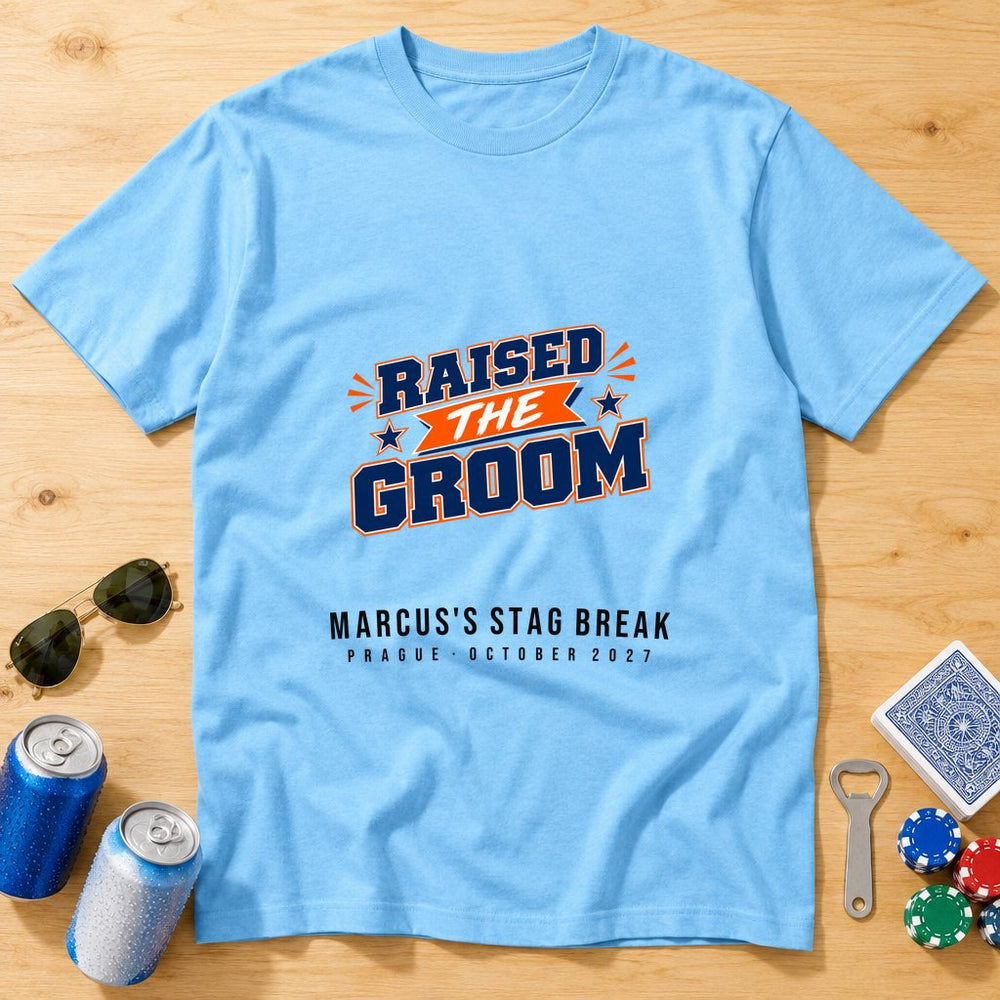 Raised the Groom — Varsity — Personalised Stag Do T-Shirt