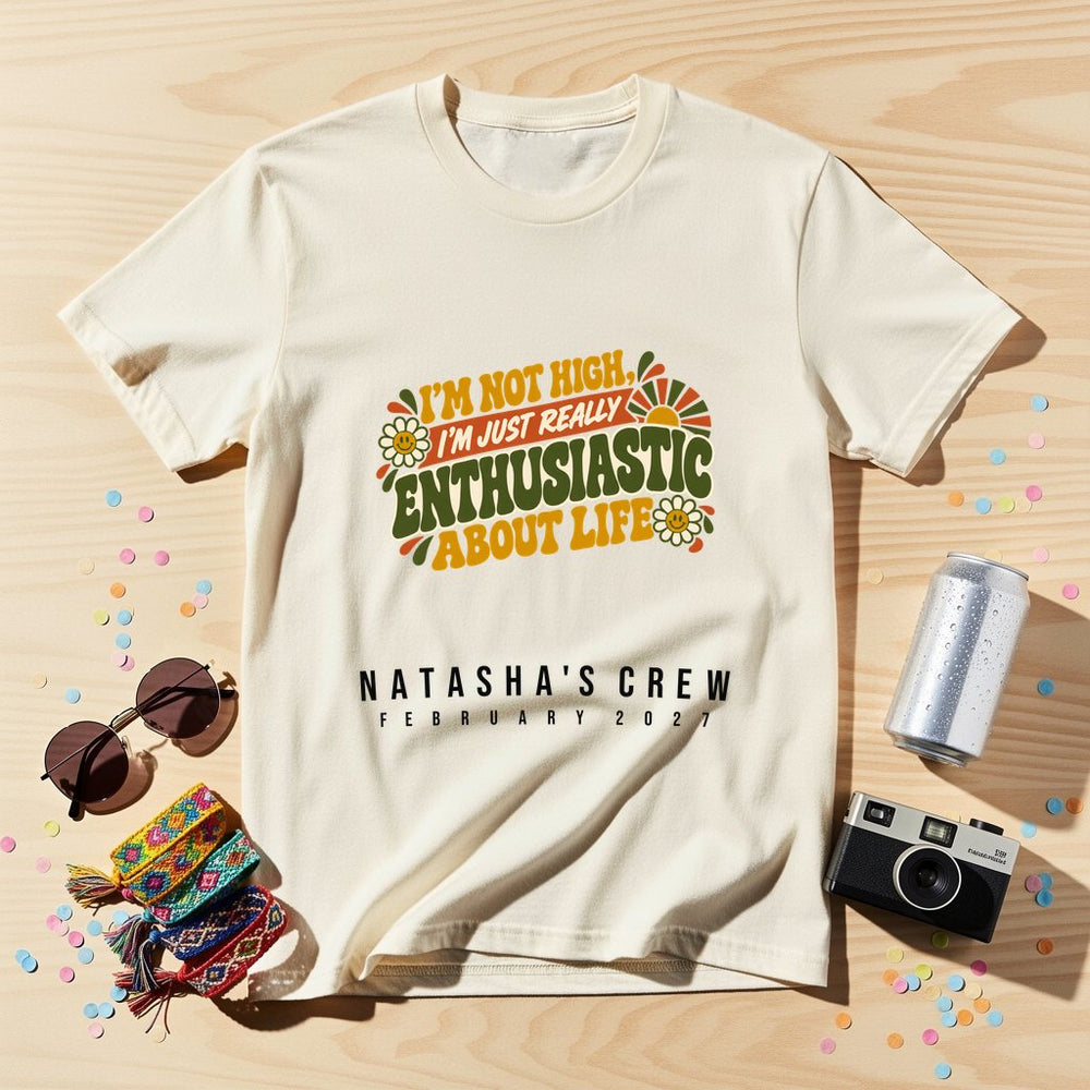 Enthusiastic About Life — Personalised T-Shirt