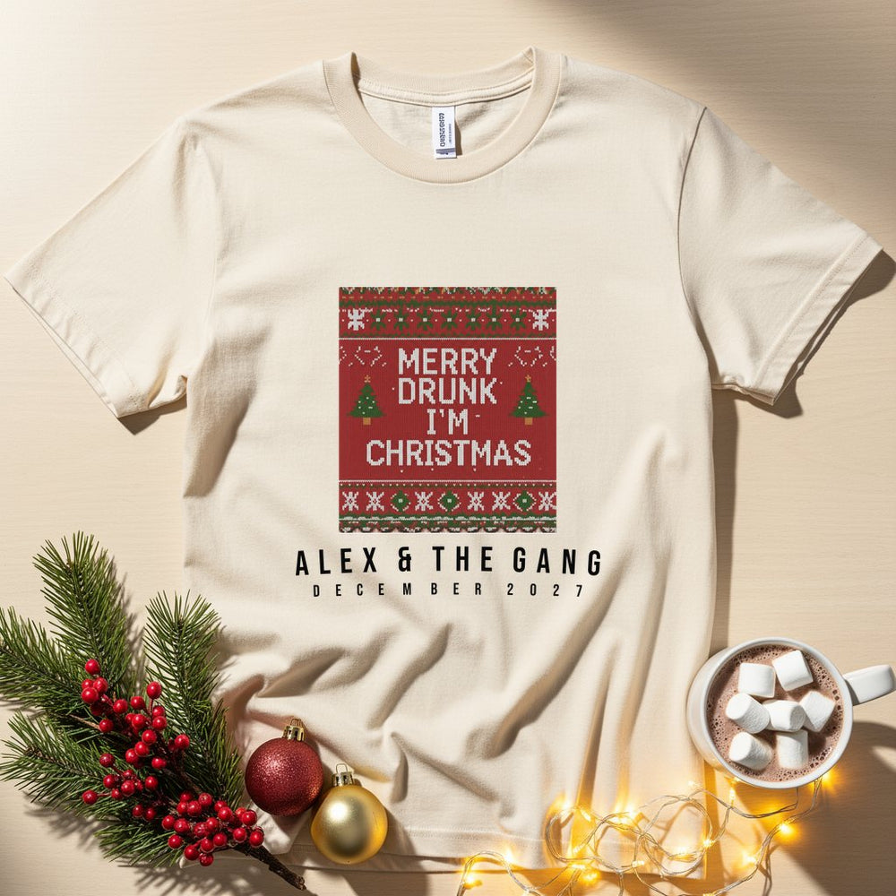 Merry Drunk I'm Christmas
