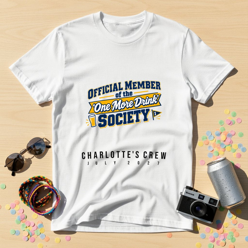 One More Drink Society — Personalised T-Shirt