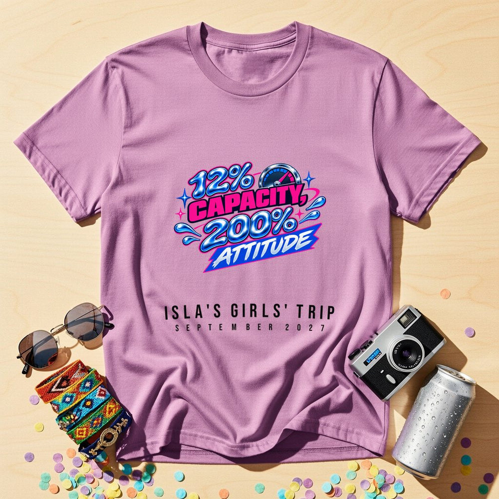 12% Capacity, 200% Attitude — Personalised T-Shirt