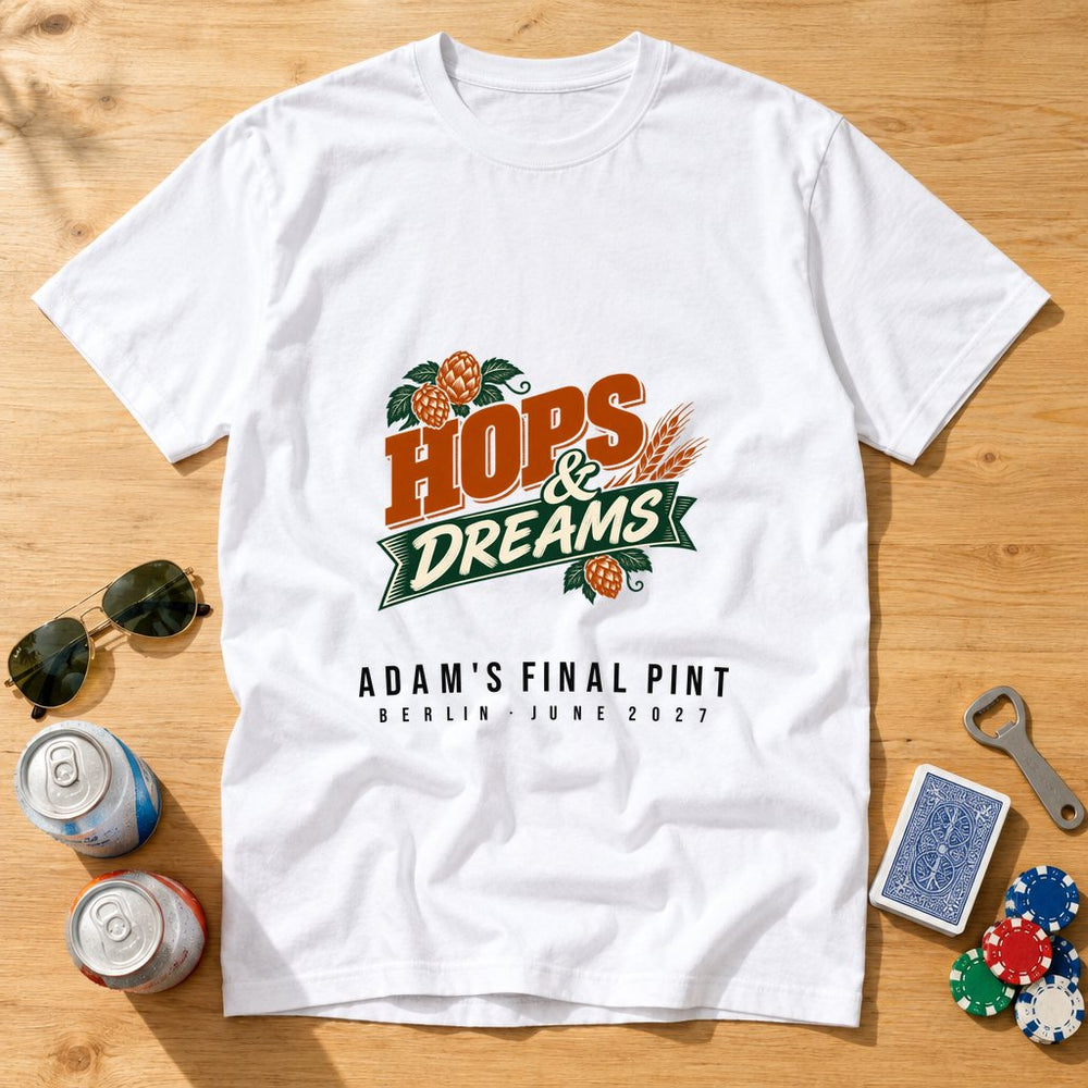 Hops & Dreams — Personalised Stag Do T-Shirt