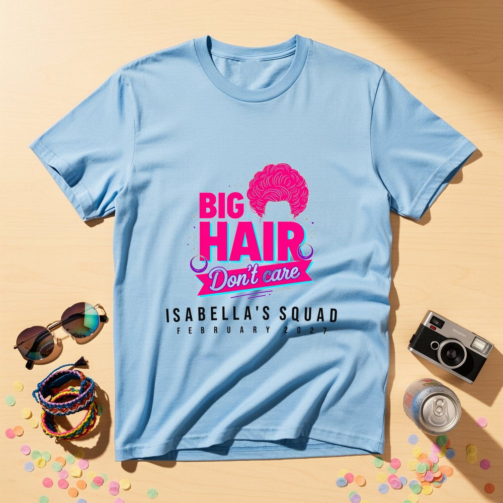 Big Hair Don't Care