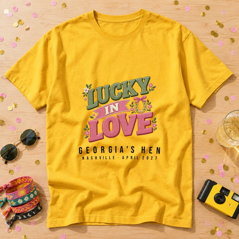 Lucky In Love — Personalised Hen Do T-Shirt