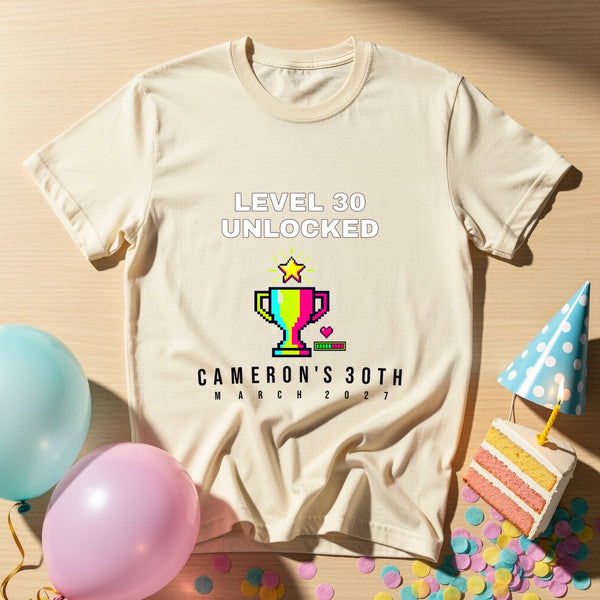 Level 30 Unlocked — Personalised Birthday T-Shirt