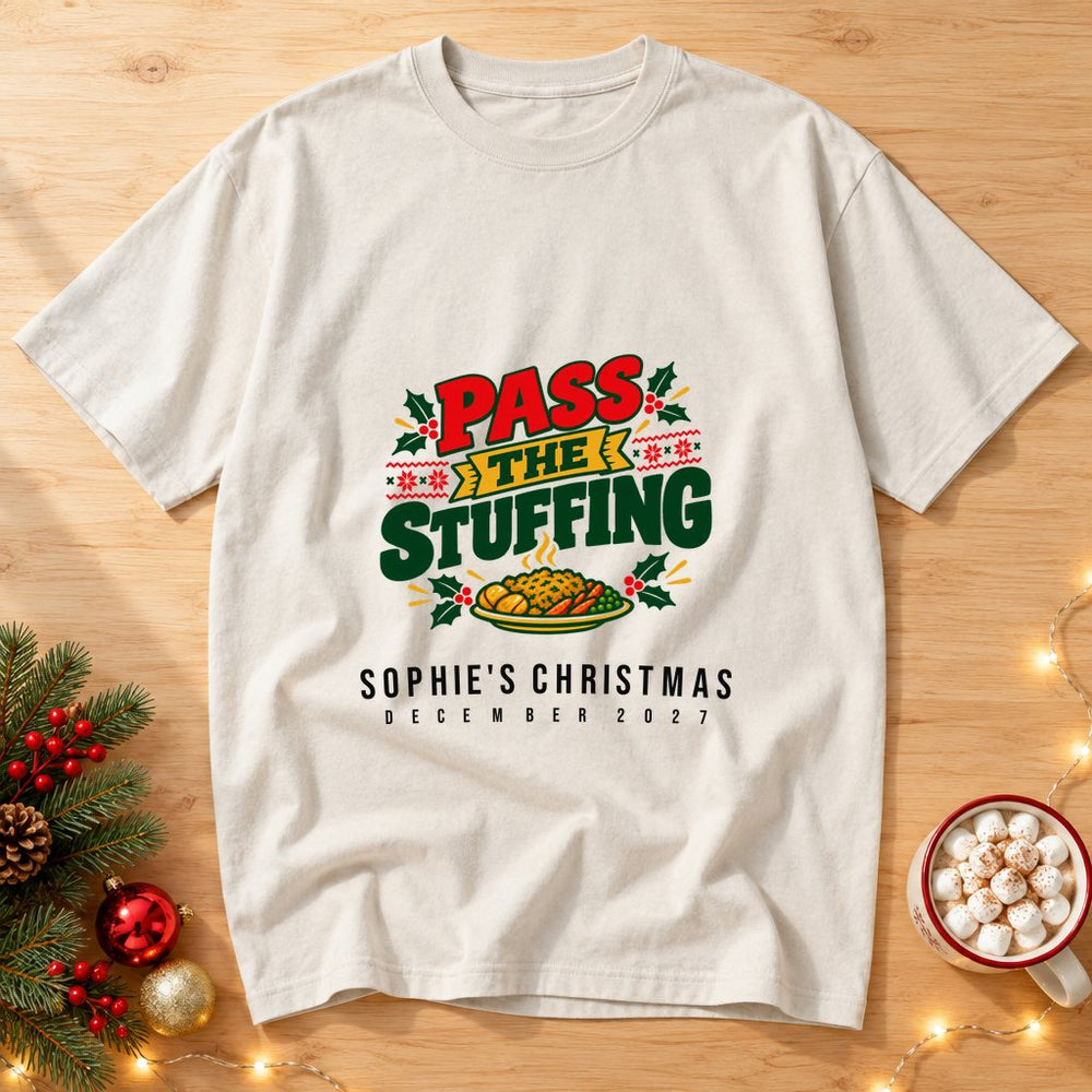 Keep Calm and Pass the Stuffing — Personalised Christmas T-Shirt