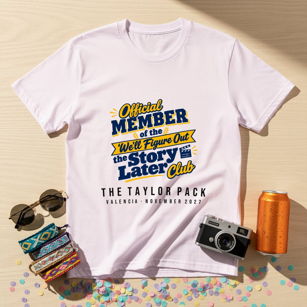 Figure Out the Story Later — Personalised T-Shirt