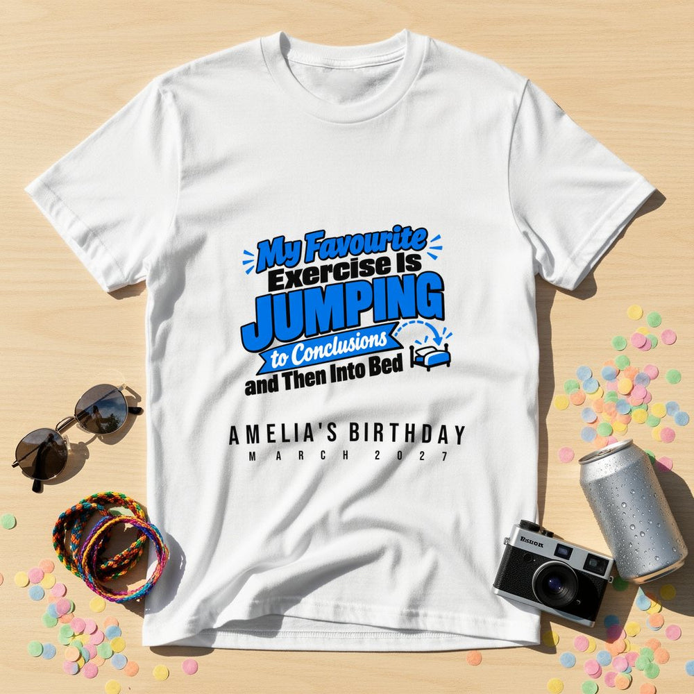 Jumping to Conclusions — Personalised T-Shirt