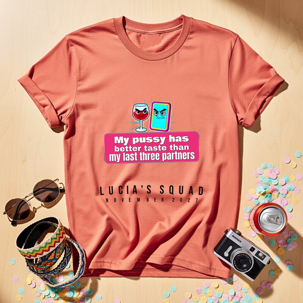My pussy has better taste than my last t