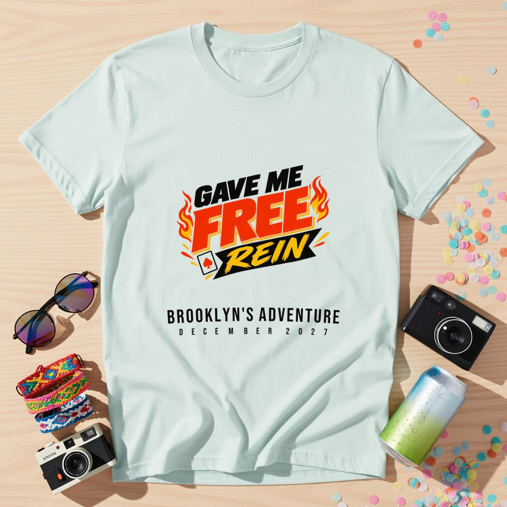 Free Rein & A Credit Card — Personalised T-Shirt