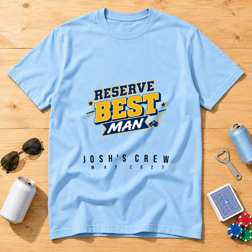 Reserve Best Man — Personalised Stag Do T-Shirt