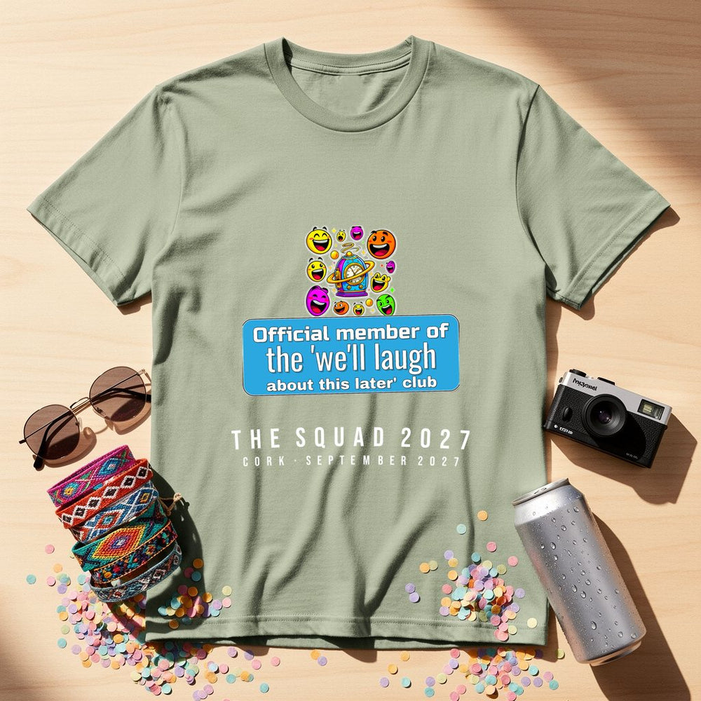 Official member of the 'we'll laugh abou