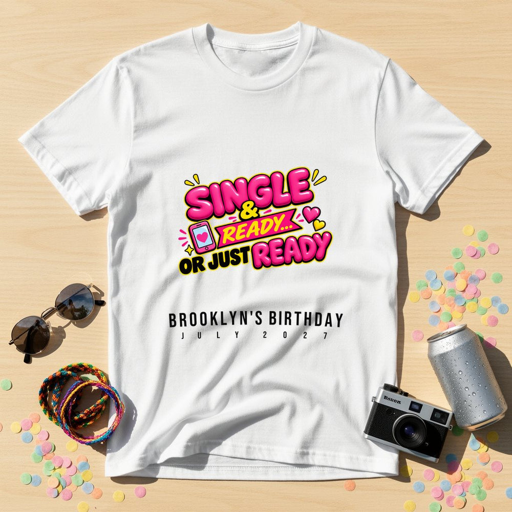 Currently single and ready to mingle... — Personalised T-Shirt