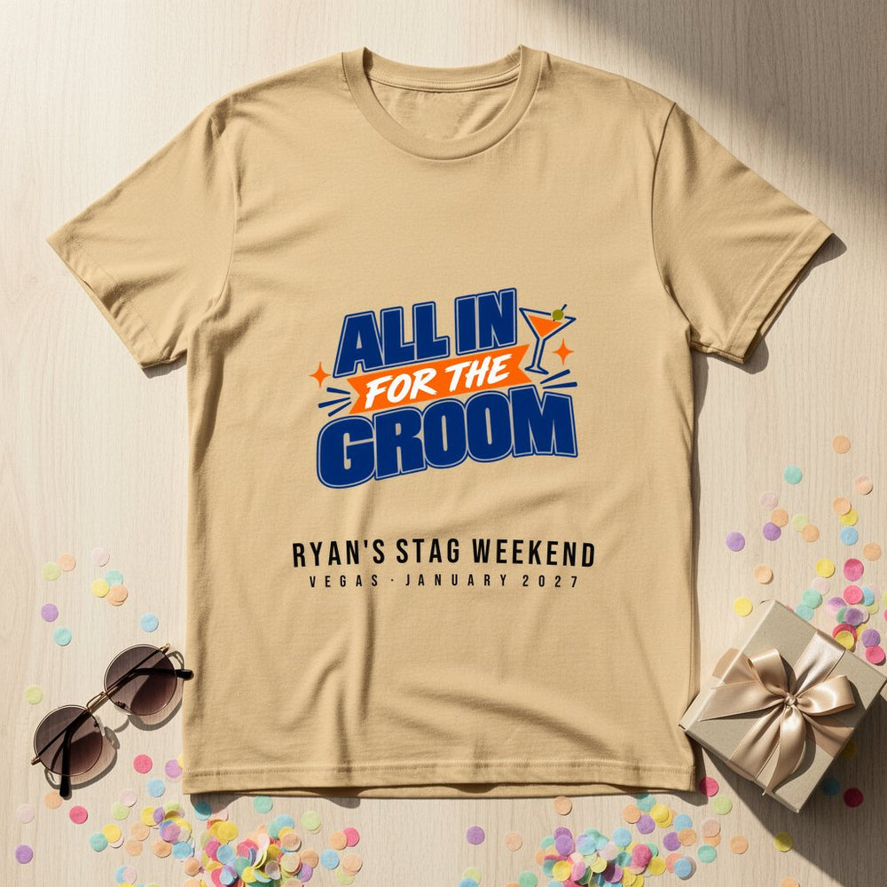All In For The Groom — Personalised Stag Do T-Shirt