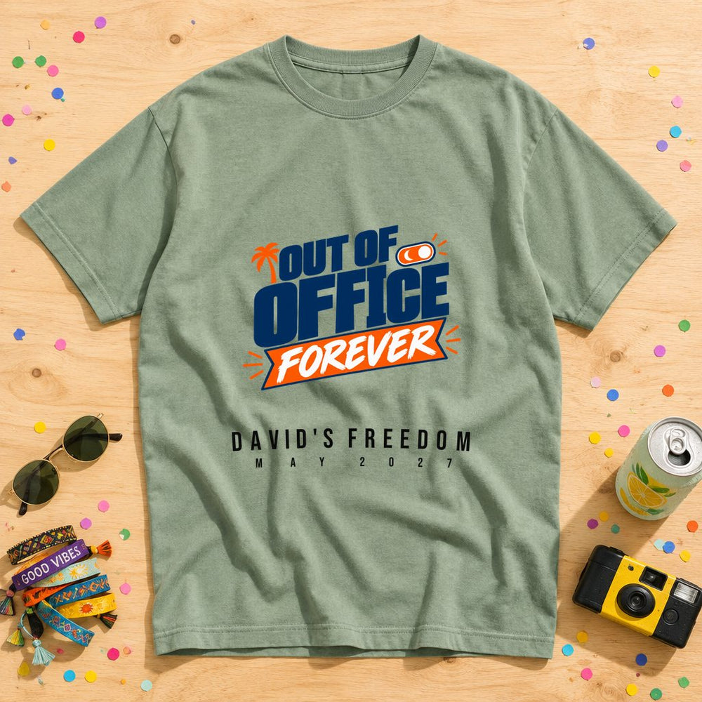 Out Of Office Forever — Personalised Retirement T-Shirt